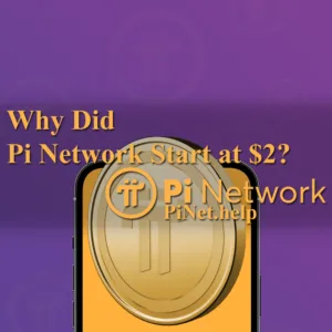 Why Did Pi Network Start at $2?