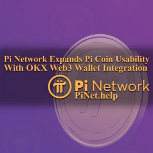 Pi Network Expands Pi Coin Usability with OKX Web3 Wallet Integration